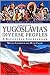 The Former Yugoslavia's Diverse Peoples: A Reference Handbook
