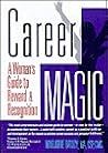 Career MAGIC: A Woman's Guide to Reward & Recognition Career MAGIC: A Woman's Guide to Reward & Recognition