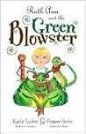 Ruth Ann and the Green Blowster