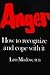 Anger: How to Recognize and Cope With It