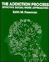 The Addiction Process: Effective Social Work Approaches