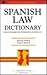 Spanish Law Dictionary/Dicc...