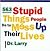 563 Stupid Things People Do to Mess Up Their Lives by Dr. Larry