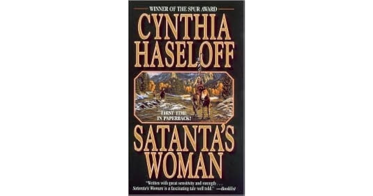 Satanta's Woman by Cynthia Haseloff
