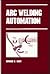 Arc Welding Automation