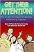 Get Their Attention!: How t...