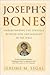 Joseph's Bones by Jerome M. Segal