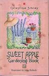 The Sweet Apple Gardening Book by Celestine Sibley