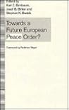 Towards a Future European Peace Order? Towards a Future European Peace Order?