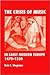 The Crisis of Music in Early Modern Europe, 1470--1530 by Rob C. Wegman