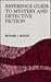 Reference Guide to Mystery and Detective Fiction