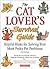 The Cat Lover's Survival Guide: Helpful Hints for Solving Your Most Pesky Pet Problems