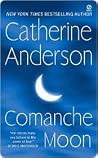 Comanche Moon by Catherine Anderson Comanche Moon by Catherine Anderson