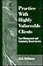 Practice With Highly Vulnerable Clients: Case Management and Community-Based Service
