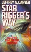 Star Rigger's Way (Star Rigger, #4)