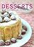 Desserts: Basic Techniques And the Best Recipes