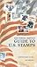 The Postal Service Guide to U.S. Stamps by U.S. Postal Service