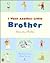 I Want Another Little Brother: and Other Poems About Families