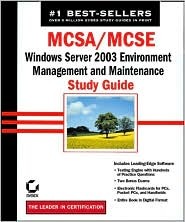 MCSA/MCSE: Windows Server 2003 Environment Management and Maintenance Study Guide (70-290)