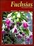 Fuchsias: The Complete Guide
