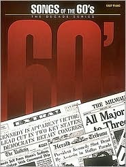 Songs of the '60s: The Decade Series, Easy Piano Notation (Paperback)