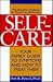 The American Institute for Preventive Medicine's Self-Care: Your Family Guide to Symptoms and How to Treat Them