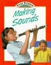 Making Sounds (First Science)