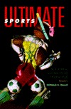 Ultimate Sports: Short Stories By Outstanding Writers For Young Adults (Hardcover)