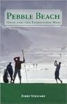 Pebble Beach: Golf And the Forgotten Men Pebble Beach: Golf And the Forgotten Men