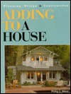 Adding to a House: Planning, Design & Construction (Hardcover)