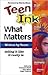 Teen Ink: What Matters - Wr...
