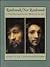 Rembrandt/Not Rembrandt in the Metropolitan Museum of Art: Aspects of Connoisseurship