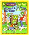 When Is It Great To Turn Green? (An Environment Q & A)