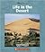 Life In The Desert (Watts Library)