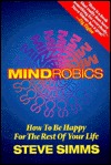 Mindrobics: How to Be Happy for the Rest of Your Life (Paperback)
