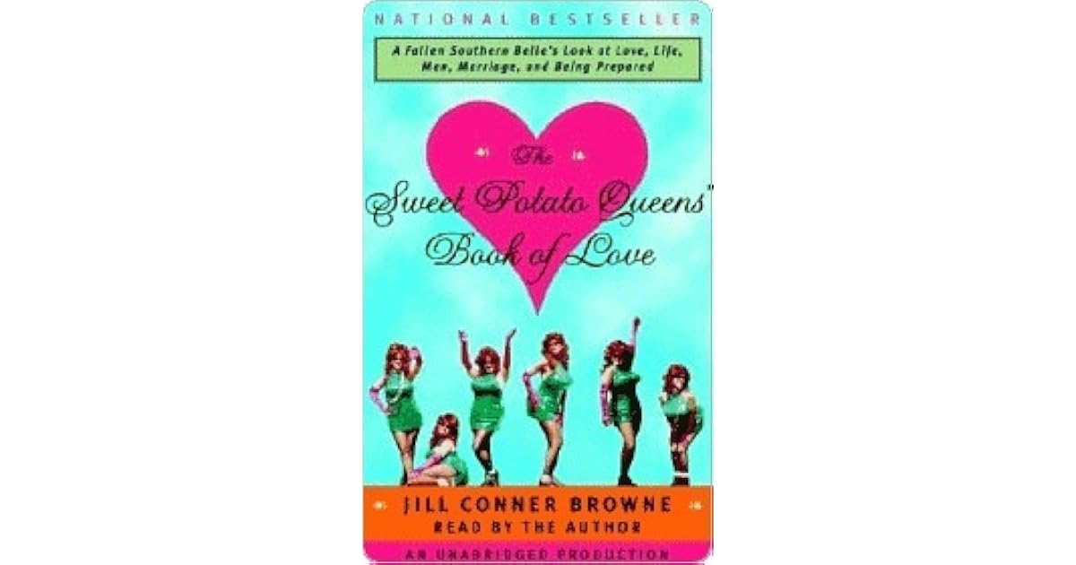 The Sweet Potato Queens' Book of Love by Jill Conner Browne