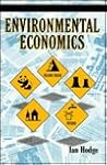 Environmental Economics: Individual Incentives and Public Choices