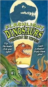 Flashlight Dinosaurs: Terrors in Time (Hardcover)