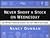 Never Short a Stock on Wednesday: And 300 More Financial Lessons You Can't Afford Not to Know