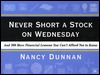 Never Short a Stock on Wednesday: And 300 More Financial Lessons You Can't Afford Not to Know