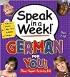 Speak in a Week German for You (German Edition)