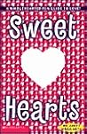 Sweet Hearts: A Whole-Hearted Fun Guide to Love and Friendship