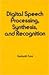 Digital Speech Processing, Synthesis, and Recognition (Electrical & Computer Engineering)