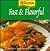 Knorr Fast and Flavorful: For Everyday and Weekends Too