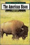 The American Bison (Wildlife of North America)