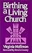 Birthing a Living Church