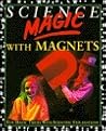 Science Magic With Magnets Science Magic With Magnets