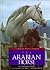 The Arabian Horse by Gail B. Stewart