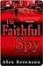 The Faithful Spy (John Wells, #1)