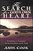 Search for God's Own Heart, The by Andy Cook